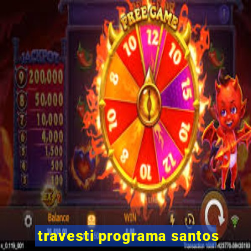 travesti programa santos